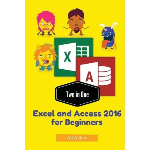 Two in One: Excel and Access 2016 for Beginners