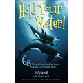 Hold Your Water!: 68 Things You Need to Know to Keep Our Planet Blue