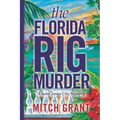 The Florida Rig Murder: A Saint James City Mystery