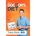 The Doctor's Diet: Dr. Travis Stork's Stat Program to Help You Lose Weight & Restore Health