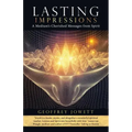 Lasting Impressions: A Medium's Cherished Messages from Spirit