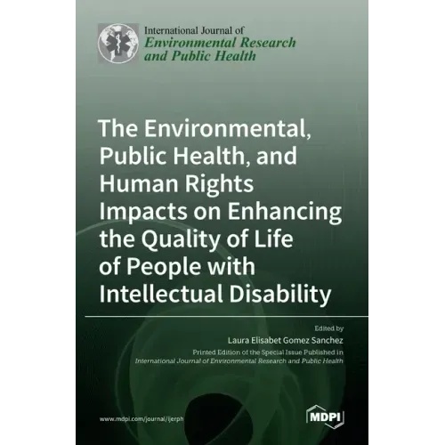 The Environmental, Public Health, and Human Rights Impacts on Enhancing the Quality of Life of People with Intellectual Disability