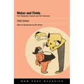 Weber and Fields: Their Tribulations, Triumphs, and Their Associates