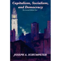 Capitalism, Socialism, and Democracy (Second Edition Text)