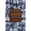 Inspiration from the Saints: Stories from the Lives of Catholic Holy Men and Women