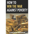 How to Win the War Against Poverty