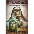 Bottled Spirits & Other Dark Tales
