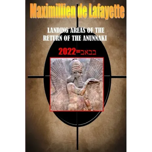 Landing Areas of the Return of the Anunnaki
