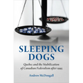 Sleeping Dogs: Quebec and the Stabilization of Canadian Federalism After 1995