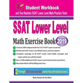 SSAT Lower Level Math Exercise Book: Student Workbook and Two Realistic SSAT Lower Level Math Tests