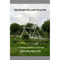 Boulangeries and Bicycles: A Cycling Adventure in Europe