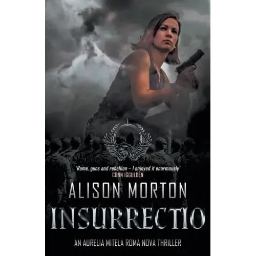 Insurrectio: Rebellion, high courage and an epic rivalry in a New Rome