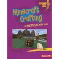 Minecraft Crafting: An Unofficial Kids' Guide