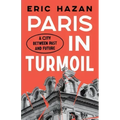Paris in Turmoil: A City Between Past and Future