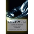 Disclosure: Unveiling Our Role in the Secret War of the Ancients