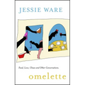 Omelette: Food, Love, Chaos and Other Conversations