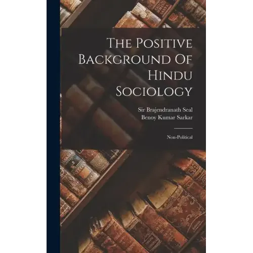 The Positive Background Of Hindu Sociology: Non-political