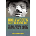 Hollywood's Last Golden Age