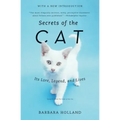 Secrets of the Cat: Its Lore, Legend, and Lives