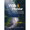 Walk in Honour a Trek of a Purpose: 1500 Kms from Darwin to Alice Springs