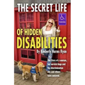 The Secret Life of Hidden Disabilities: The story of a woman and her service dogs and the discrimination she and others have endured.