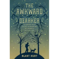 The Awkward Ozarker: A Curious Tale of Self-Reinvention in a Scantily Settled Land