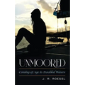 Unmoored: Coming of Age in Troubled Waters