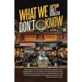 What We Don't Know
