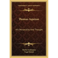 Thomas Aquinas: His Personality and Thought