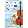 We Are All Human Beings: An Adoptee Ponders