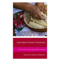 Insurrectionist Wisdoms: Toward a North American Indigenized Pastoral Theology