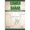 Comer Para Sanar: Orientaciones Alimentarias Para Enfermedades Autoinmunes