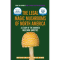 The Legal Magic Mushrooms of North America: A Study of the Amanita muscaria Varieties