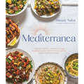 Mediterranea: A Vibrant Culinary Journey Through Southern Europe, North Africa, and the Eastern Mediterranean