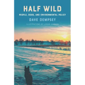 Half Wild: People, Dogs, and Environmental Policy