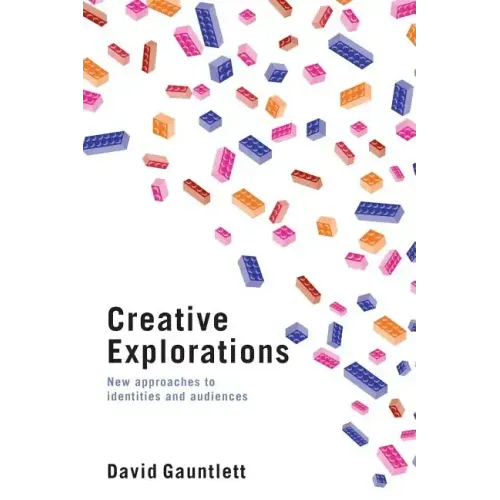 Creative Explorations: New Approaches to Identities and Audiences