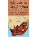The Scots in South Africa: Ethnicity, Identity, Gender and Race, 1772-1914