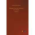 Passages From the American Note-Books: Volume 1