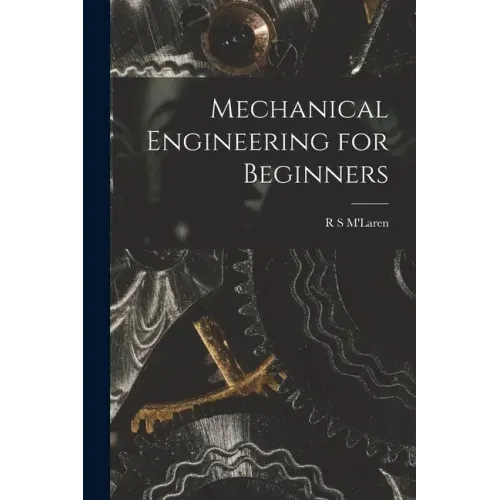 Mechanical Engineering for Beginners