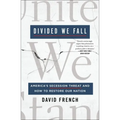 Divided We Fall: America's Secession Threat and How to Restore Our Nation