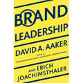 Brand Leadership: Building Assets in an Information Economy