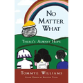 No Matter What: There's Always Hope