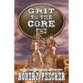 Grit to the Core: A Western Frontier Adventure