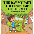 The Day My Fart Followed Me To The Zoo