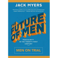 The Future of Men: Men on Trial