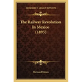 The Railway Revolution in Mexico (1895)