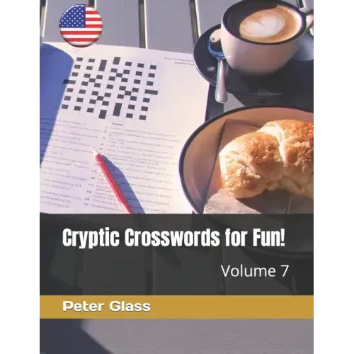 Cryptic Crosswords for Fun, Volume 7!