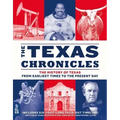The Texas Chronicles: The History of Texas from Earliest Times to the Present Day