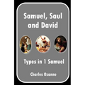 Samuel, Saul and David: Types in 1 Samuel
