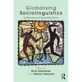Globalising Sociolinguistics: Challenging and Expanding Theory